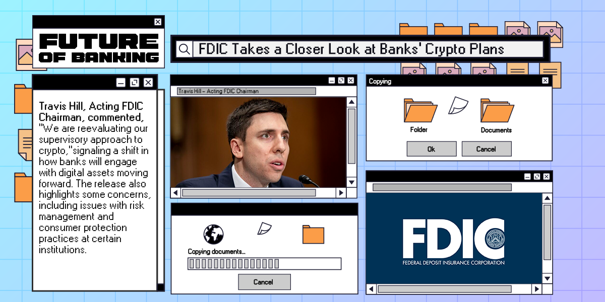 FDIC Takes a Closer Look at Banks’ Crypto Plans