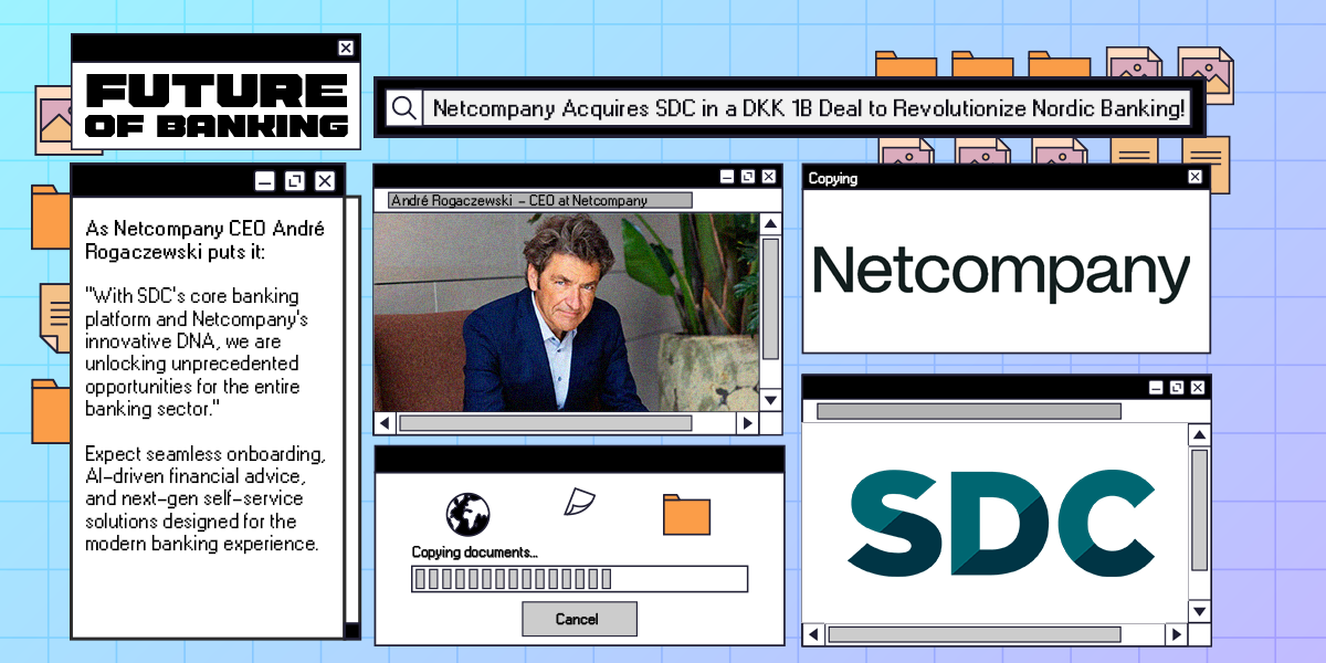 Netcompany Acquires SDC in a DKK 1B Deal to Revolutionize Nordic Banking!