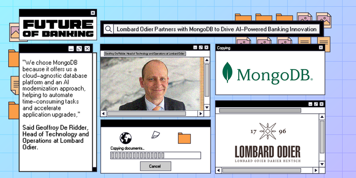 Lombard Odier Partners with MongoDB to Drive AI-Powered Banking Innovation