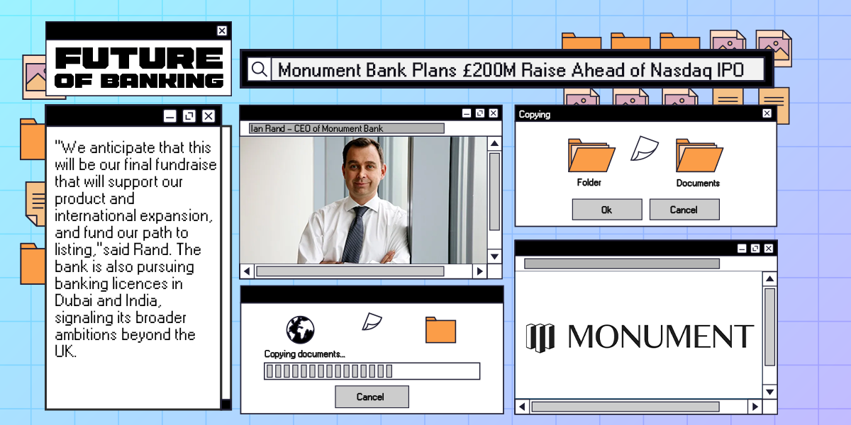 Monument Bank Plans £200M Raise Ahead of Nasdaq IPO