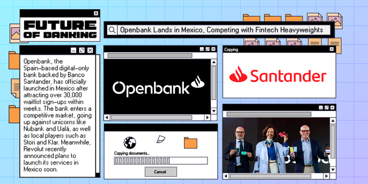 Openbank Lands in Mexico, Competing with FinTech Heavyweights