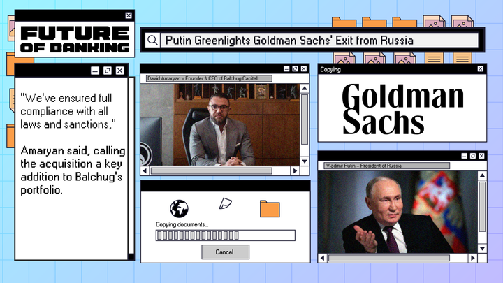 Putin Greenlights Goldman Sachs' Exit from Russia