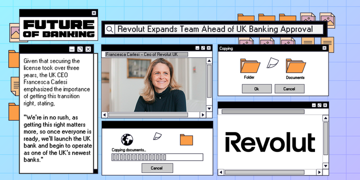 Revolut Expands Team Ahead of UK Banking Approval